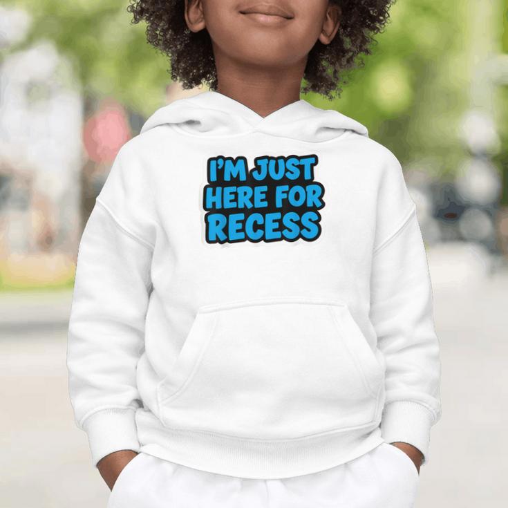 I'm Just Here For Recess Back To School Boys First Day Graphic Toddler Hoodie