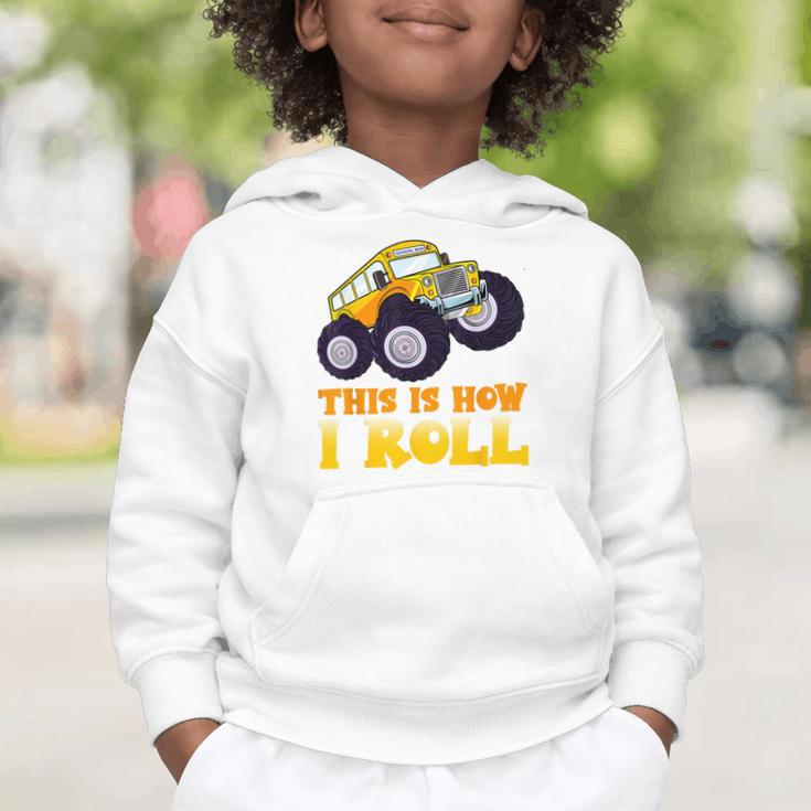 Monster Truck School Bus This Is How I Roll Back To School Graphic Toddler Hoodie