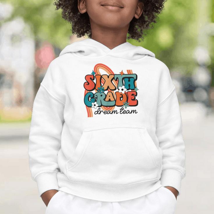 Sixth Grade Dream Team 1st Day Of 6th Grade Back To School Graphic Toddler Hoodie Sixth Grade Dream Team 1st Day Of 6th Grade Back To School Graphic Toddler Hoodie