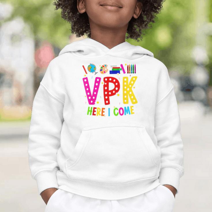 VPK Here I Come First Day Of VPK Back To School VPK Graphic Toddler Hoodie VPK Here I Come First Day Of VPK Back To School VPK Graphic Toddler Hoodie
