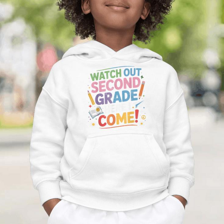 Watch Out 2nd Grade Here I Come Back To School Second Grade Graphic Toddler Hoodie Watch Out 2nd Grade Here I Come Back To School Second Grade Graphic Toddler Hoodie