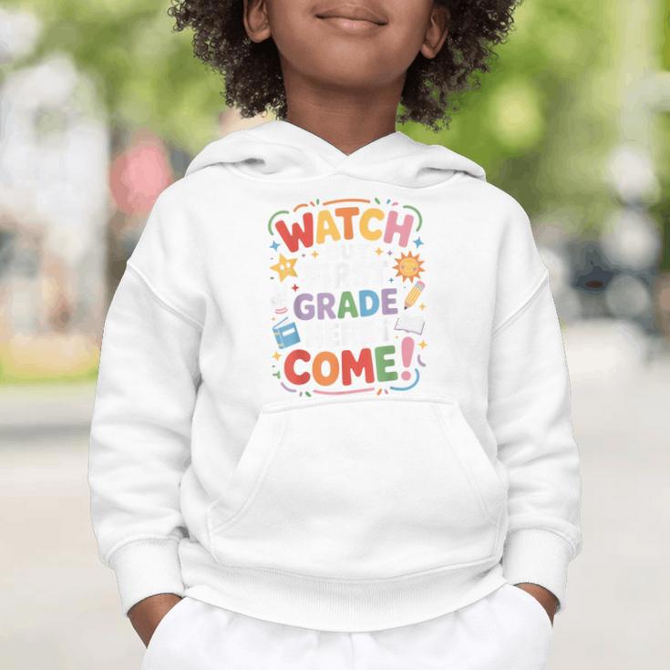 Watch Out First Grade Here I Come Back To School Learner Graphic Toddler Hoodie Watch Out First Grade Here I Come Back To School Learner Graphic Toddler Hoodie