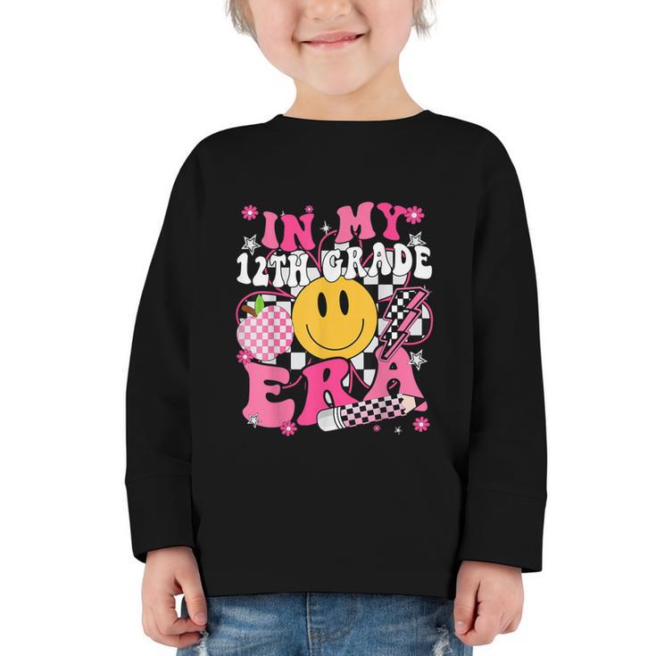 In My 12th Grade Era First Day Of School Back To School Girl Graphic Toddler Long Sleeve Tee