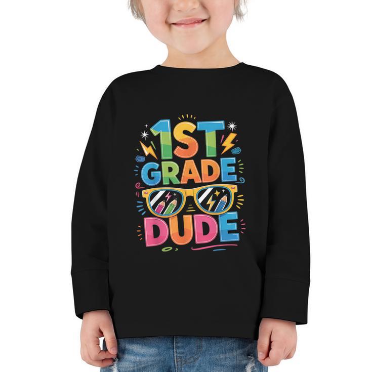 1st Grade Dude Shirt First Grade Boys Girl Back To School Graphic Toddler Long Sleeve Tee