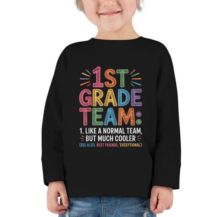 1st Grade Team Like Normal But Cooler Back To School Graphic Toddler Long Sleeve Tee