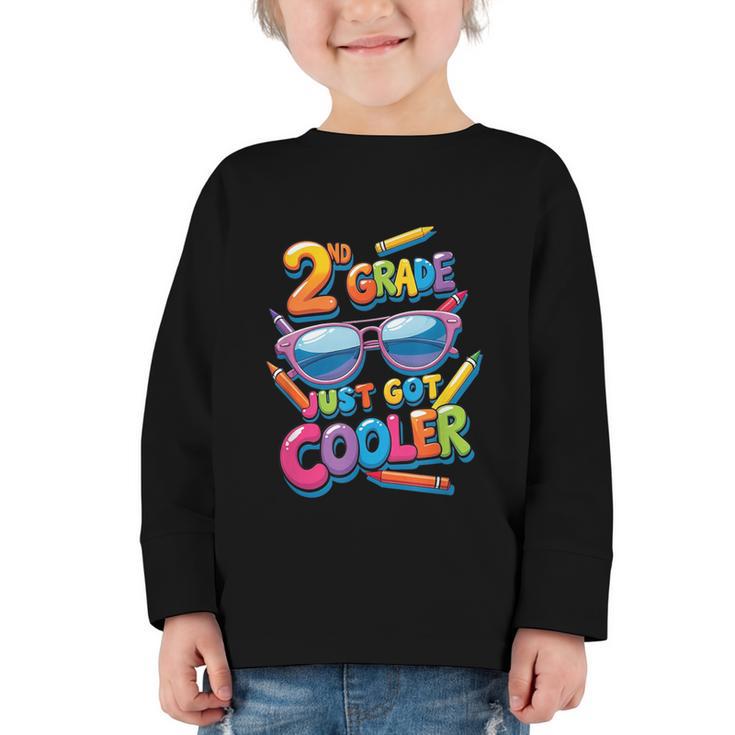 2nd Grade Just Got Cooler Shirt Back To School Kids Graphic Toddler Long Sleeve Tee
