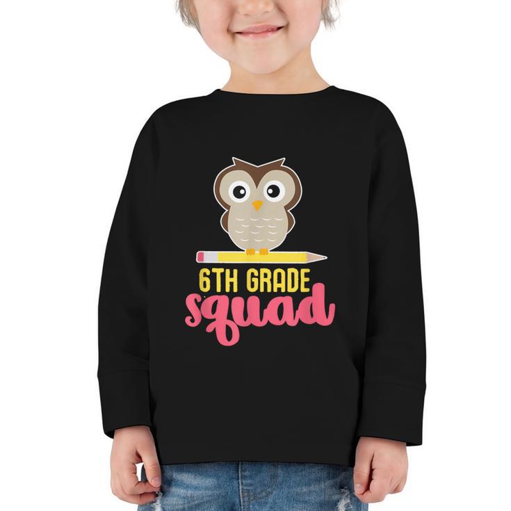 6th Grade Squad Back To School Owl & Pencil Graphic Toddler Long Sleeve Tee