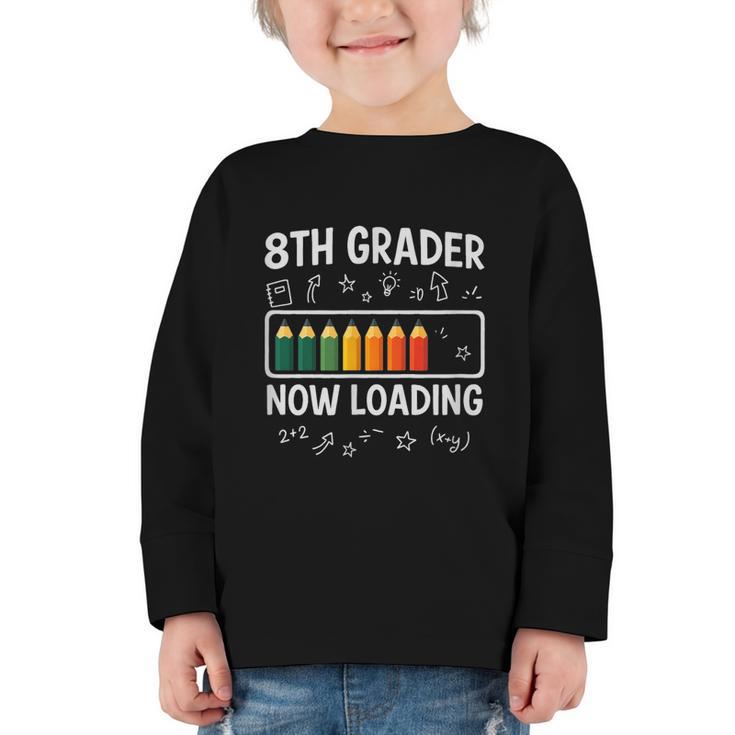 8th Grader Now Loading 8th Grade Back To School T-Shirt Graphic Toddler Long Sleeve Tee