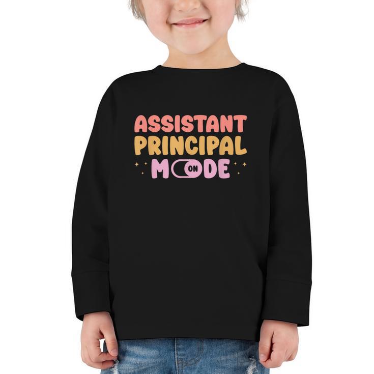 Assistant Principal Mode On Back To School Appreciation Graphic Toddler Long Sleeve Tee