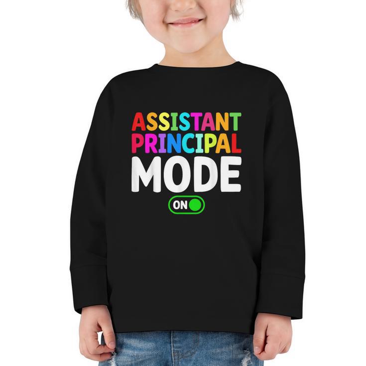 Assistant Principal Mode On Back To School Vice Principals Graphic Toddler Long Sleeve Tee
