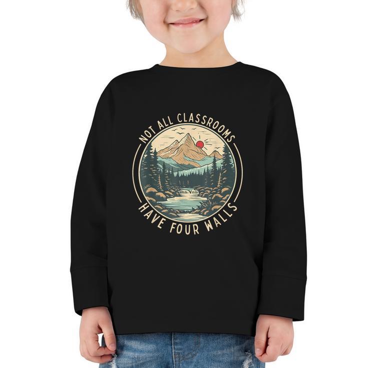 Back To School Not All Classrooms Have Four Walls Camping Graphic Toddler Long Sleeve Tee
