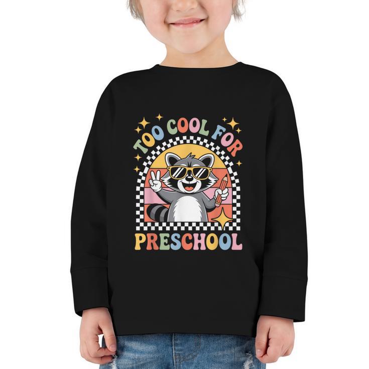Back To School Raccoon Too Cool For Pre- K Preschool Graphic Toddler Long Sleeve Tee