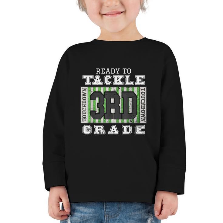 Back To School Ready To Tackle 3rd Grade Football Graphic Toddler Long Sleeve Tee