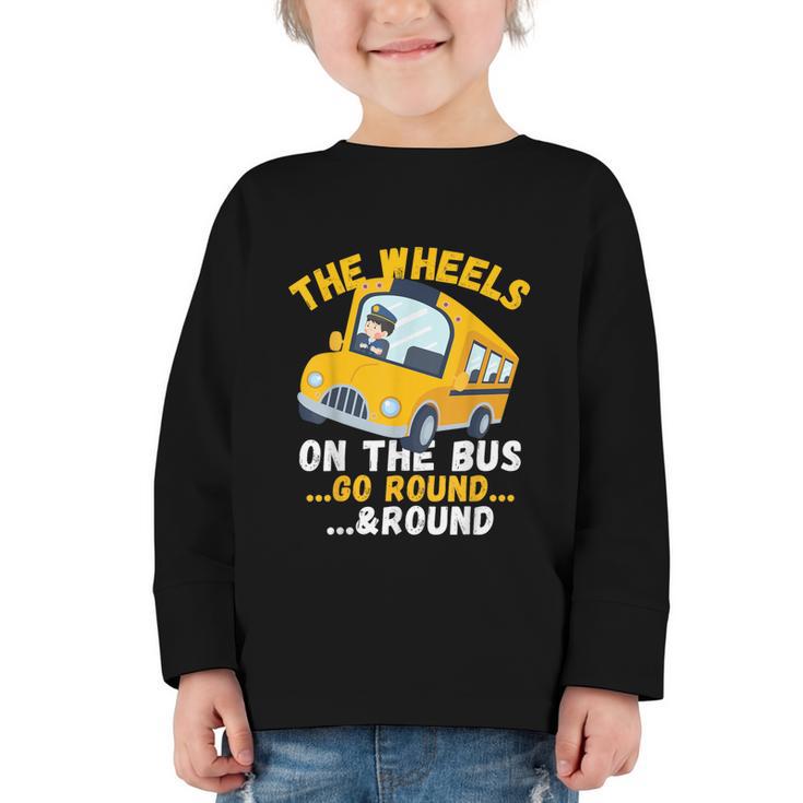 Back To School The Wheels On The Bus Go Round And Round Kids Graphic Toddler Long Sleeve Tee