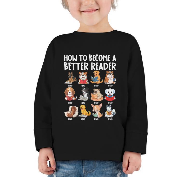 How To Become a Better Reader Dog Back To School Graphic Toddler Long Sleeve Tee