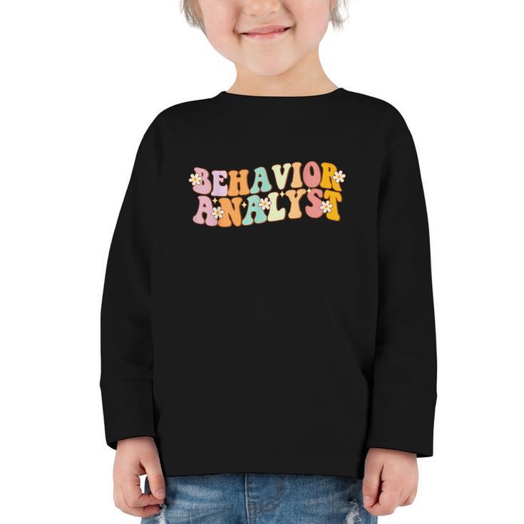 Behavior Analyst Fun Back To School Appreciation Graphic Toddler Long Sleeve Tee