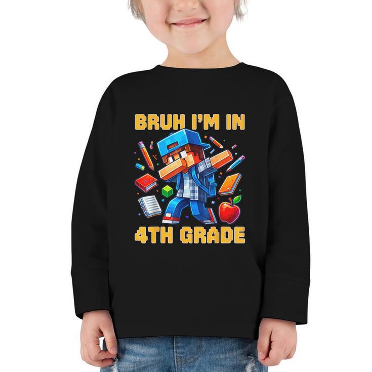 Bruh I'm In 4th Grade Dabbing Boys Kids Gamer Back To School Graphic Toddler Long Sleeve Tee