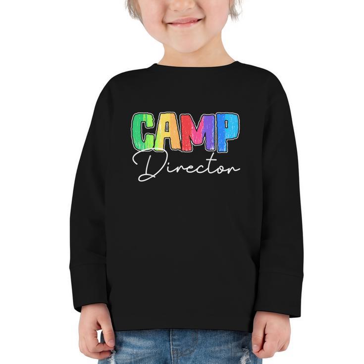 Camp Director Counselor Camper Camping Back To School Graphic Toddler Long Sleeve Tee
