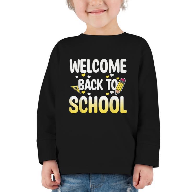 Cute Welcome Back To School 1st Day Back To School First Day Graphic Toddler Long Sleeve Tee