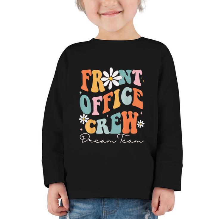 Front Office Dream Team School Secretary Cute Back To School Graphic Toddler Long Sleeve Tee