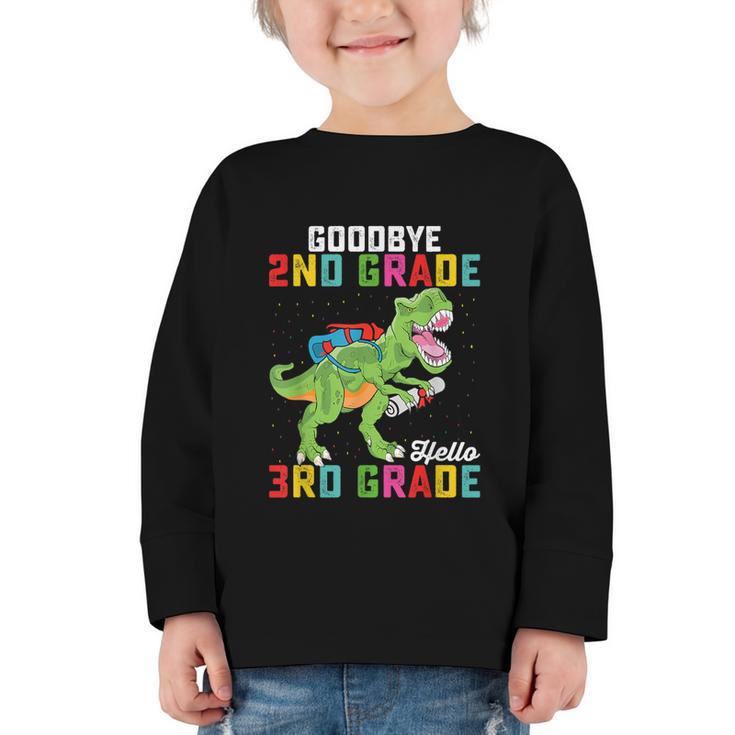 Goodbye 2nd Grade Hello 3rd Grade T Rex Back To School Graphic Toddler Long Sleeve Tee