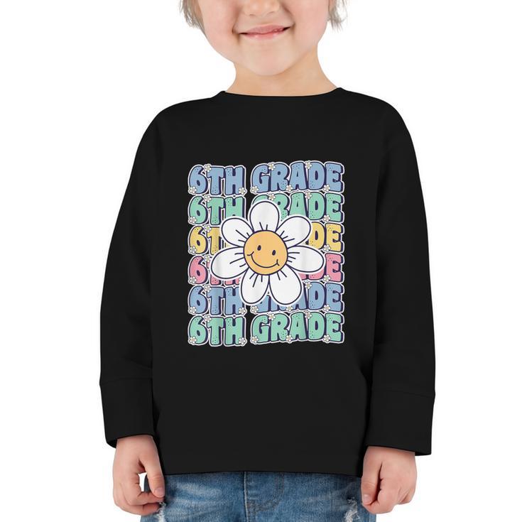 Groovy 6th Grade Back To School First Day Of Sixth Grade Graphic Toddler Long Sleeve Tee
