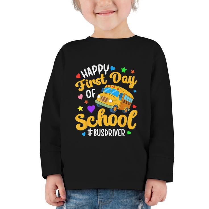 Happy First Day Of School Bus Driver Back To School Graphic Toddler Long Sleeve Tee Happy First Day Of School Bus Driver Back To School Graphic Toddler Long Sleeve Tee
