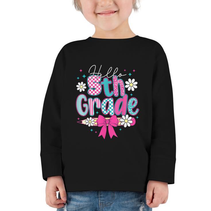 Hello Fifth Grade Team 5th Grade Back To School Boys Girls Graphic Toddler Long Sleeve Tee