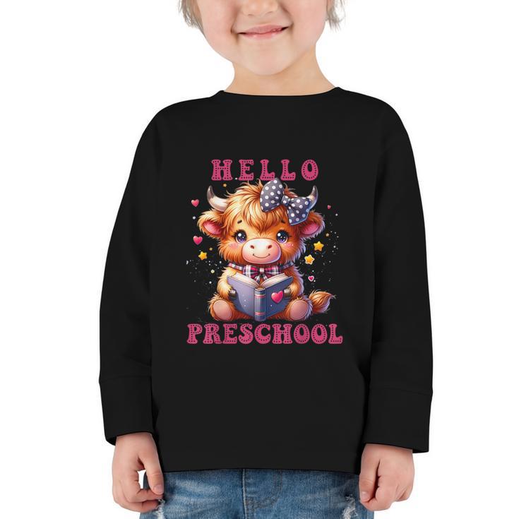 Hello Preschool Cute Highland Cow Lover Back To School Graphic Toddler Long Sleeve Tee