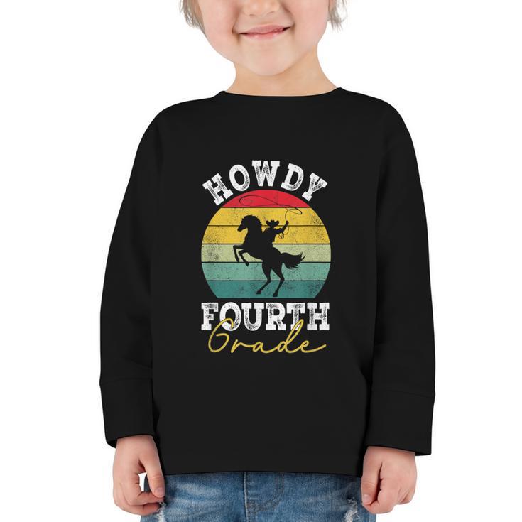 Howdy 4th Grade Cowboy Western Back To School Fourth Grade Graphic Toddler Long Sleeve Tee