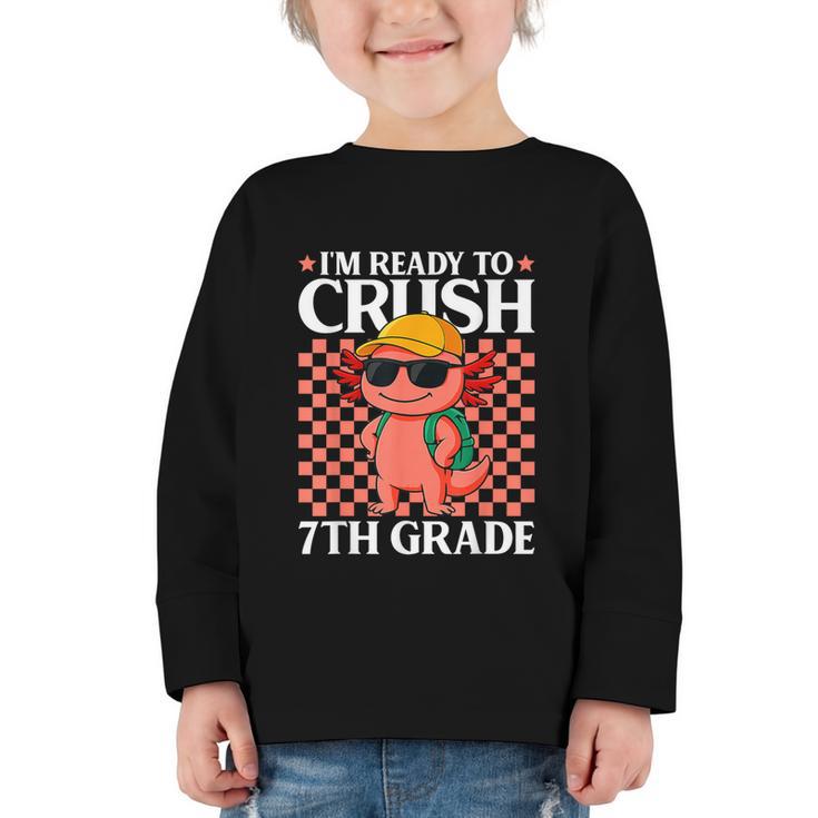 I'm Ready To Crush 7th Grade Axolotl Back To School Graphic Toddler Long Sleeve Tee