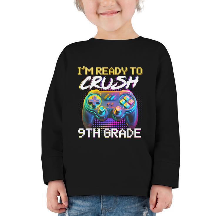 I'm Ready To Crush 9th Grade Back To School Video Game Boys Graphic Toddler Long Sleeve Tee