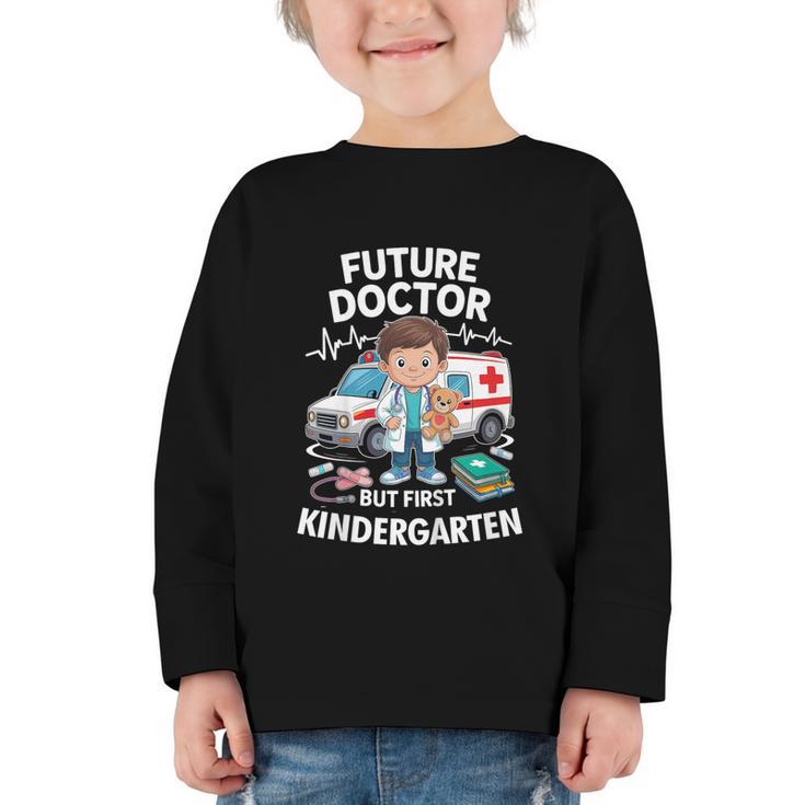 Kids Future Doctor Kindergarten Student Back To School Boy Kids Graphic Toddler Long Sleeve Tee