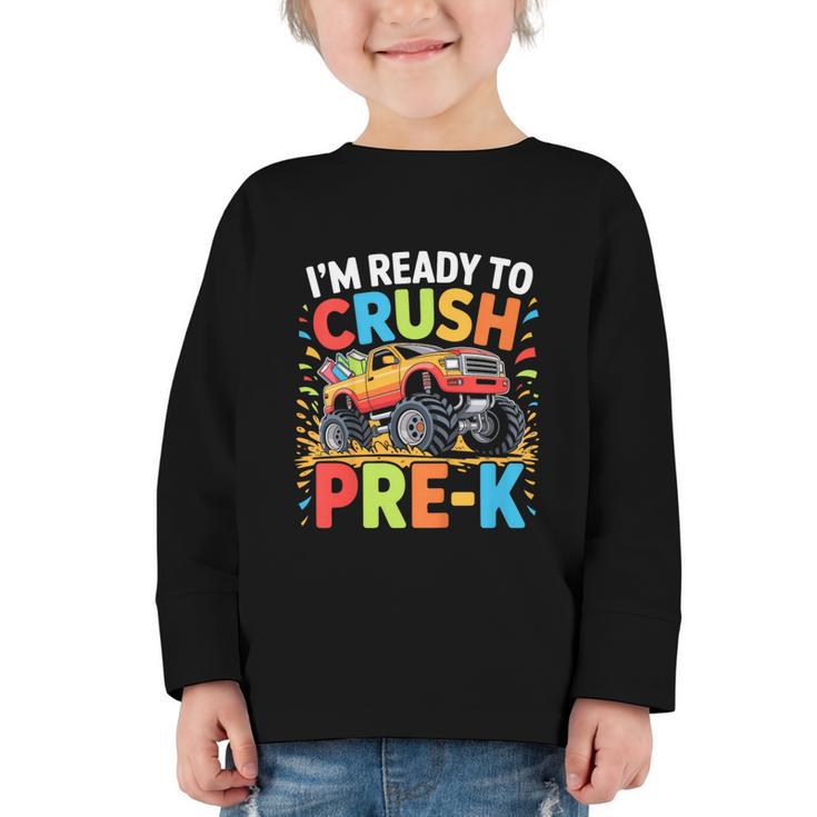 Kids I'm Ready To Crush Pre-K Shirt Back To School PreK Boy Graphic Toddler Long Sleeve Tee