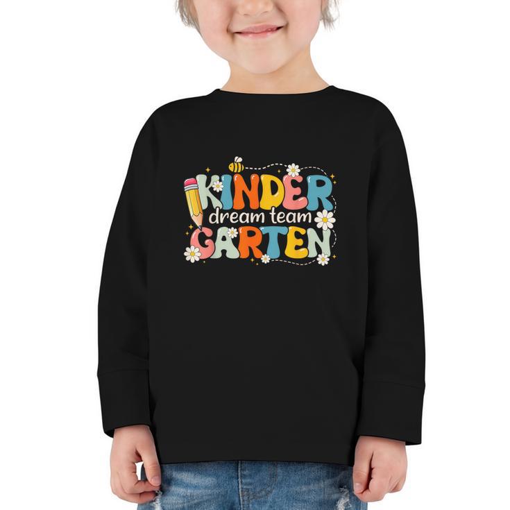 Kindergarten Dream Team Groovy Retro Children Back To School Graphic Toddler Long Sleeve Tee