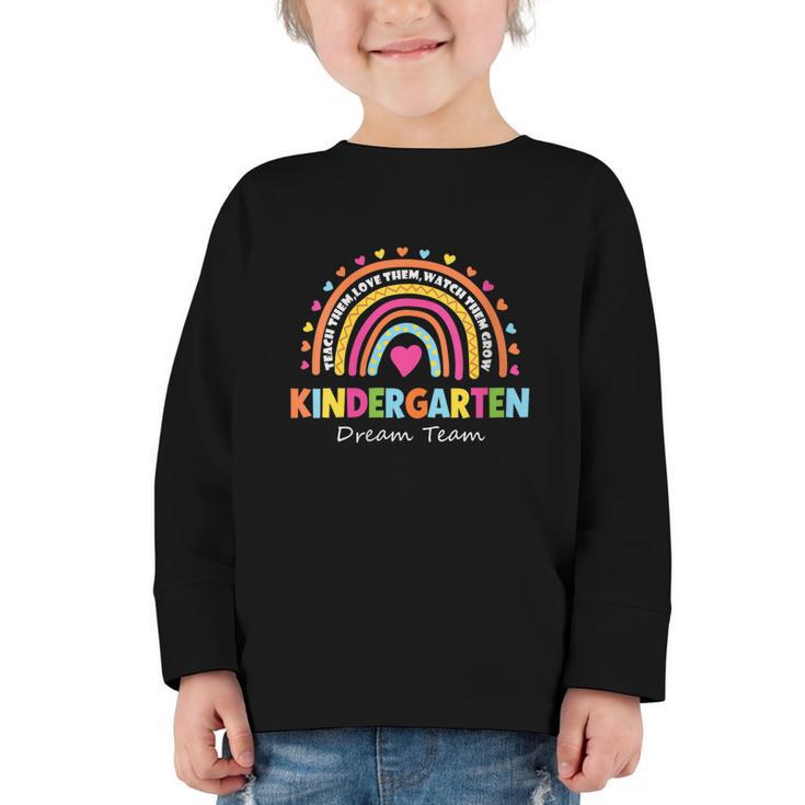 Kindergarten Dream Team Rainbow Welcome Back To School Graphic Toddler Long Sleeve Tee