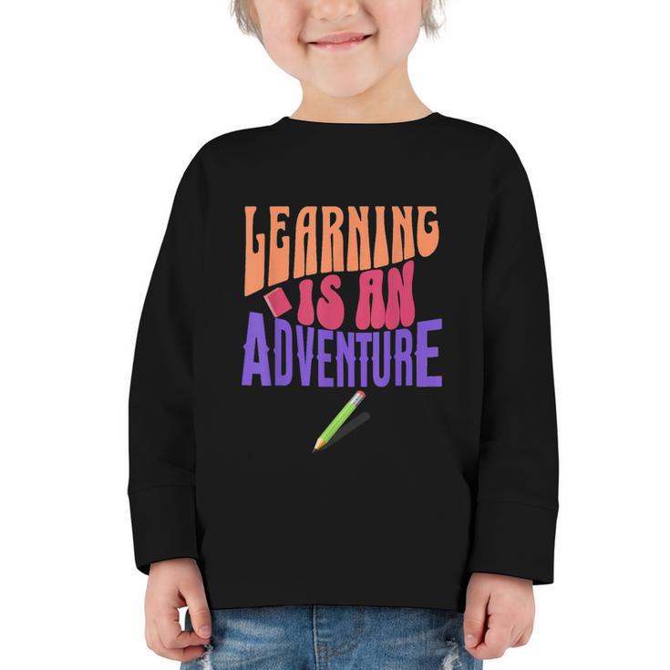 Learning Back To School Is a Motivational Graphic Toddler Long Sleeve Tee
