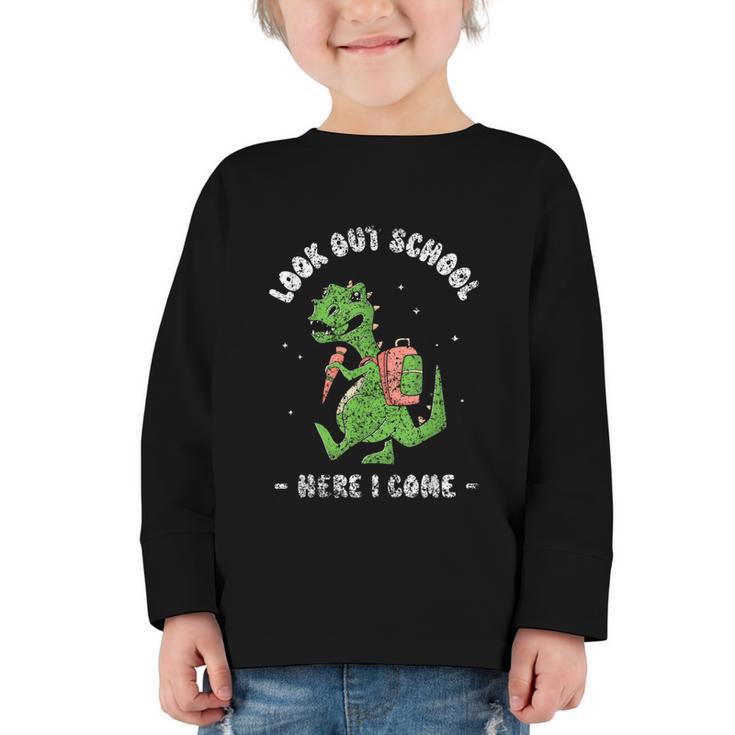 Look Out School Here I Come Grade Kids Pupil Back To School Graphic Toddler Long Sleeve Tee