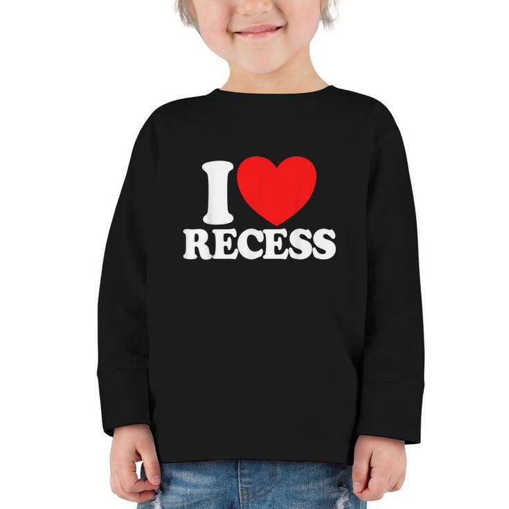 I Love Recess Red Heart Back To School Kids Recess Graphic Toddler Long Sleeve Tee