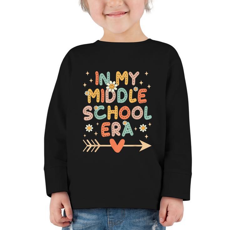 In My Middle School Era Back To School Outfits For Teache Graphic Toddler Long Sleeve Tee