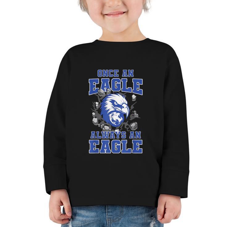 Once An Eagle Always An Eagle Back To School Spirit B Graphic Toddler Long Sleeve Tee