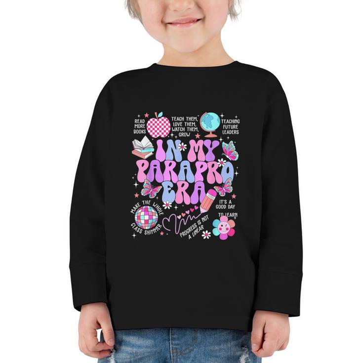 In My Parapro Era Paraprofessional First Day Back To School Graphic Toddler Long Sleeve Tee