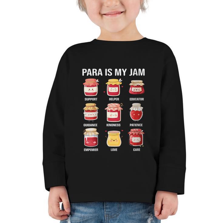 Parateaching Para Is My Jam Back To School For Paraeducator Graphic Toddler Long Sleeve Tee