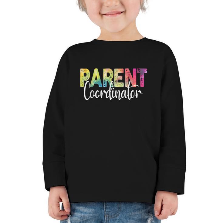 Parent Coordinator Tie Dye Back To School Appreciation Graphic Toddler Long Sleeve Tee