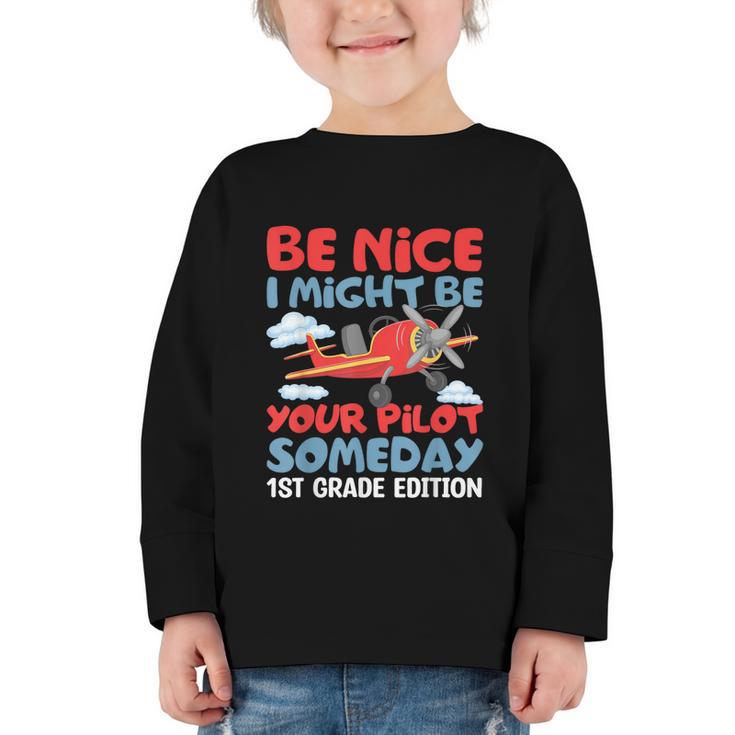 I Might Be Your Pilot First Day Back To School 1st Grade Graphic Toddler Long Sleeve Tee