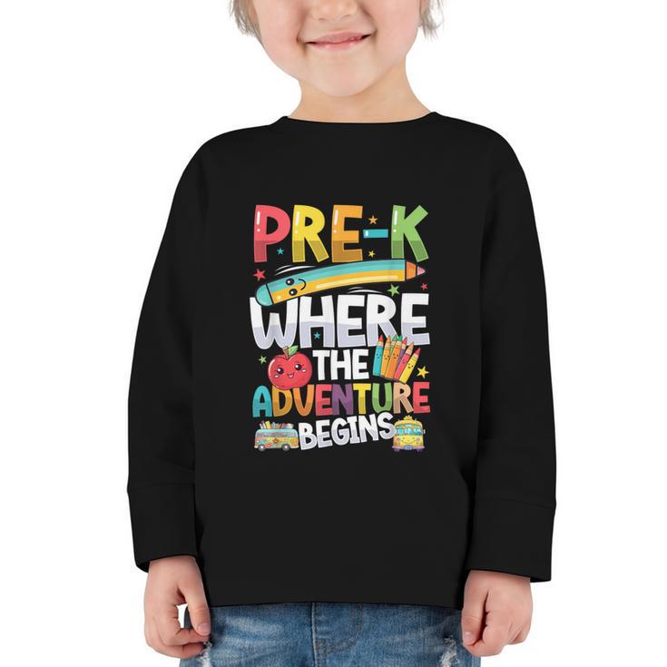 Pre-K Where The Adventure Begins First Day & Back To School Graphic Toddler Long Sleeve Tee