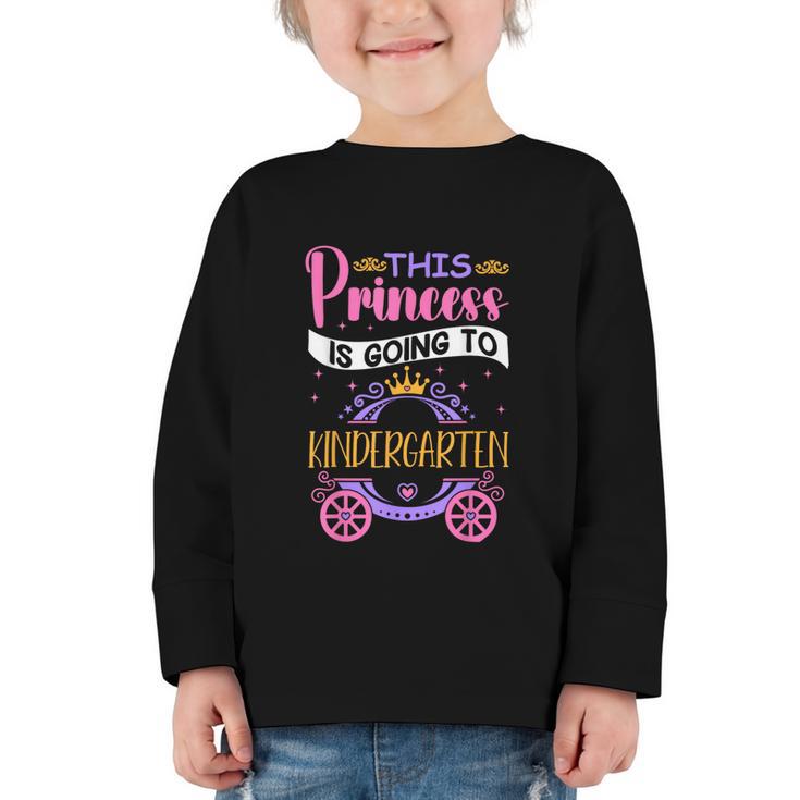 This Princess Is Going To Kindergarten Back To School Girl Graphic Toddler Long Sleeve Tee