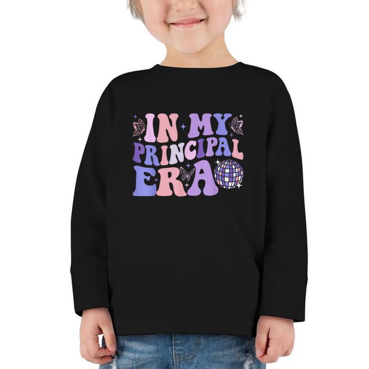In My Principal Era Groovy School Principal Back To School Graphic Toddler Long Sleeve Tee