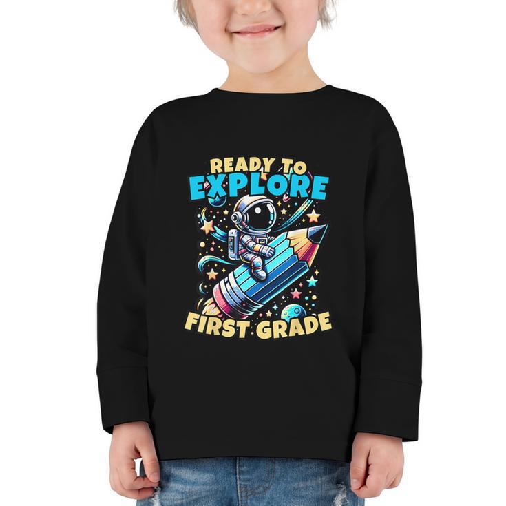 Ready To Explore 1st Grade Kids Astronaut Back To School Graphic Toddler Long Sleeve Tee