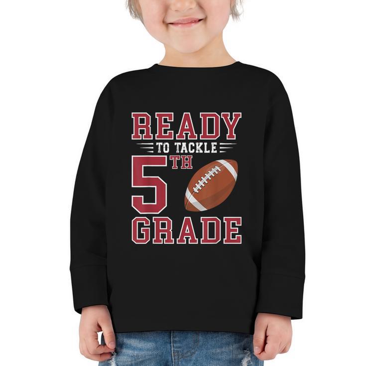 Ready To Tackle 5th Grade Back To School First Day Of School Graphic Toddler Long Sleeve Tee